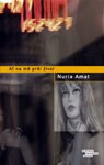 Amat, Nuria: Ať na mě prší život (in LN)