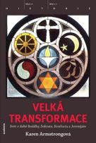 Armstrong, Karen: Velká transformace