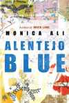 Ali, Monica: Alentejo Blue