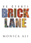 Ali, Monica: Ve čtvrti Brick Lane 1