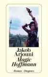 Arjouni, Jakob: Magic Hofmann 