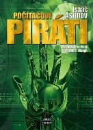 Asimov, Isaac; Greenberg, Martin H.; Waugh, Charles G.: Počítačoví piráti