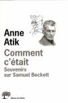 Atik, Anne: Comment c´était (kniha o S. Beckettovi)
