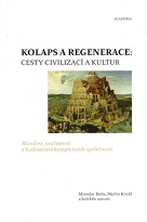 Bárta, Miroslav; Kovář, Martin: Kolaps a regenerace: Cesty civilizací a kultur