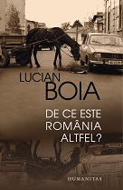 Lucian Boia: De ce este România altfel?