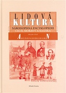 Brouček, Stanislav; Jeřábek, Richard (eds.): Lidová kultura. Národopisná encyklopedie Čech, Moravy a Slezska