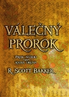 Bakker, R. Scott: Válečný prorok