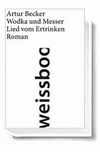 Becker, Artur: Wodka und Messer