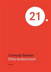 Bowles, Cennydd: Etika budoucnosti