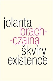 Brach-Czaina, Jolanta: Škvíry existence