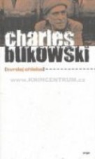 Bukowski, Charles: Tvrdej chleba