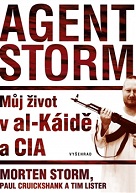 Cruikshank, Paul; Lister, Paul a Storm, Morten: Agent Storm: Můj život v al-Káidě a CIA