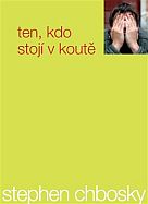 Chbosky, Stephen: Ten, kdo stojí v koutě