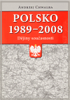 Chwalba, Andrzej: Polsko 1989–2008