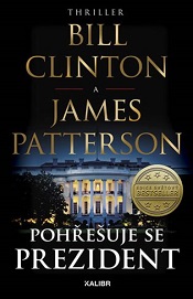 Špionážní román Billa Clintona překvapuje napětím a čtivostí
