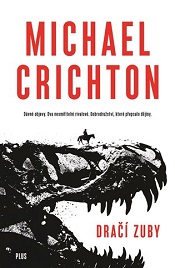 Crichton, Michael: Dračí zuby