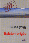 Dalos, György: Balaton-Brigád