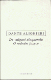 Alighieri, Dante: De vulgari eloquentia. O rodném jazyce