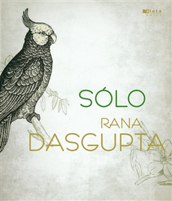 Dasgupta, Rana: Sólo