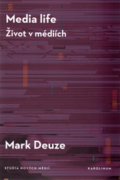 Deuze, Mark: Media Life