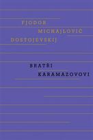Dostojevskij, Fjodor Michajlovič: Bratři Karamazovi