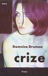 Drumea, Domnica: Crize