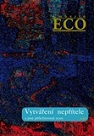 Eco, Umberto: Vytváření nepřítele a jiné příležitostné texty