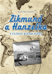 Emmert, František: Zikmund a Hanzelka: S Tatrou kolem světa