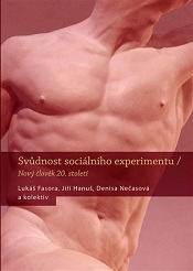 Fasora, Lukáš; Hanuš, Jiří; Nečasová, Denisa a kol.: Svůdnost sociálního experimentu