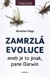Flegr, Jaroslav: Zamrzlá evoluce aneb Je to jinak, pane Darwin