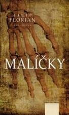 Florian, Filip: Malíčky