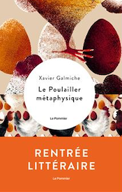 Galmiche, Xavier: Le poulailler métaphysique