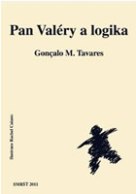 Tavares, Gonçalo M.: Pan Valéry a logika
