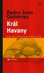 Gutiérrez, Pedro Juan: Král Havany