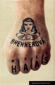 Haas, Wolf: Brennerová