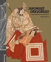 Hánová, Markéta: Japonské dřevořezy a jejich sběratelé v českých zemích