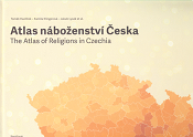 Havlíček, Tomáš; Klingorová, Kamila; Lysák, Jakub et al.: Atlas náboženství Česka