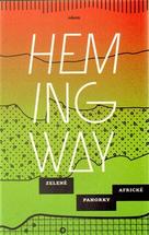 Hemingway, Ernest: Zelené pahorky africké