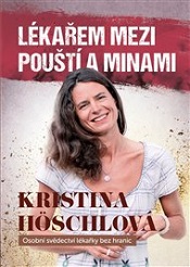 Höschlová, Kristina: Lékařem mezi pouští a minami