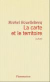 Houellebecq, Michel: La carte et le territoire