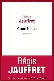 Jauffret, Régis: Cannibales
