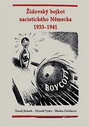 Jiránek, Tomáš a kol.: Židovský bojkot nacistického Německa 1933–1941