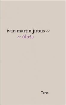 Jirous, Ivan Martin: Úloža