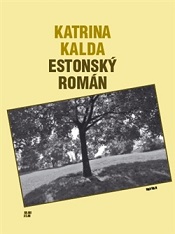 Kalda, Katrina: Estonský román