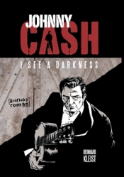 Kleist, Reinhard: Johnny Cash – I See a Darkness