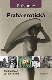 Kopáč, Radim; Schwarz, Josef: Praha erotická
