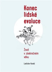Kováč, Ladislav: Konec lidské evoluce