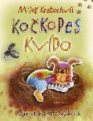 Kratochvíl, Miloš: Kočkopes Kvído
