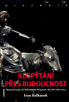 Klopýtání přes budoucnost