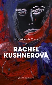 Kushner, Rachel: Noční klub Mars